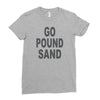go pound sand Ladies Fitted T-Shirt