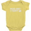 hug me i fart Baby Onesie