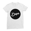 Dope Ladies Fitted T-Shirt