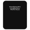 colonel mustard clue billiard funny Mousepad