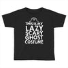 this is my lazy ghost costume 3 Toddler T-shirt