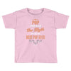 pop the man the myth best pop ever Toddler T-shirt