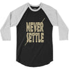 never settle 3/4 Sleeve Shirt