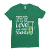 Made With Lots Of Love And a Little Science Ladies Fitted T-Shirt