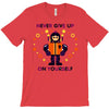 never give up T-Shirt