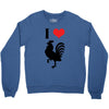 i love cock Crewneck Sweatshirt
