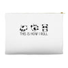 This Is How I Roll Accessory Pouches