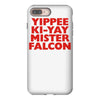 yippee ki yay mister falcon iPhone 8 Plus