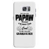 I'm Called Papaw Because I'm Way Too Cool To Be Called Grandfather Samsung Galaxy S7