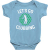 lets go clubbing Baby Bodysuit