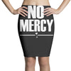 no mercy Pencil Skirts