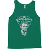 be excellent to each other Tank Top