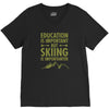education is important but skiing is importanter V-Neck Tee