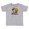make out like bandits Toddler T-shirt