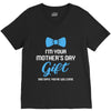 I'm Your Mother's Day Gift Dad Says You Are Welcome Baby Boy V-Neck Tee