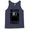 never forget floppy disk Tank Top