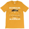 december girl is a perfect combination of princess and warrior T-Shirt