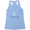 the good life Racerback Tank