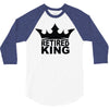 retired king 3/4 Sleeve Shirt
