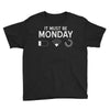 must be monday Youth Tee
