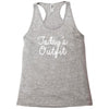 today's outfit Racerback Tank