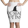 you shall not pass Pencil Skirts