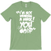 im not wearing a mask you T-Shirt