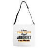 I Have Two Titles Dad And Arborist And I Rock Them Both Adjustable Strap Totes