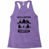 Life Is Better Around The Campfire Racerback Tank