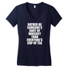 Rather Be Someone's Shot Of Whiskey Women's V-Neck T-Shirt