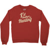 i'd rather be hunting Crewneck Sweatshirt
