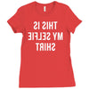 this is my selfie Ladies Fitted T-Shirt