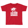 ted fick dich donner Toddler T-shirt