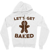 let's get baked Zipper Hoodie