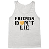 Friends Dont Lie Tank Top