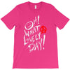 oh what a lovely day T-Shirt
