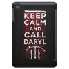 Keep Calm And Call Daryl iPad Mini