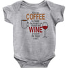 give me cofee or wine Baby Bodysuit