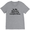 In My Defense I Was Left Unsupervised V-Neck Tee
