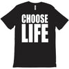 choose life T-Shirt