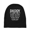 I Love You Daddy Baby Beanies