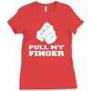 pull my finger Ladies Fitted T-Shirt
