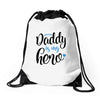 Daddy is my Hero Baby Boy Drawstring Bags