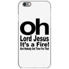 oh lord jesus it's a fire iPhone 6/6s Case