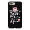 Tough She Be But Little She Is Fierce iPhone 8 Plus