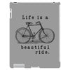 life is a beautiful ride iPad 3 and 4 Case