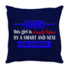sorry this girl is already taken Throw Pillow