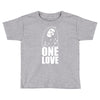 one love Toddler T-shirt