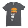 just eat it burger lover Ladies Fitted T-Shirt