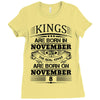 Real Kings Are Born On November 8 Ladies Fitted T-Shirt